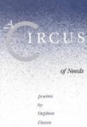 book cover of Circus of Needs by Stephen Dunn