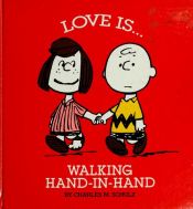 book cover of Happiness is Walking Hand in Hand by Charles M. Schulz