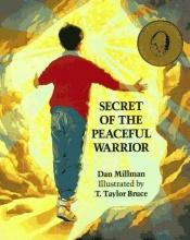 book cover of Secret of the peaceful warrior by Dan Millman