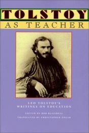 book cover of Tolstoy As Teacher: Leo Tolstoy's Writings on Education by Liev Tolstói