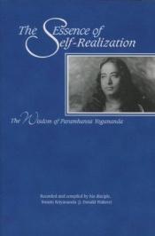 book cover of The Essence of Self-Realization: The Wisdom of Paramhansa Yogananda (Unabridged) by Illustrations by Nancy Capy Kriyananda (Donald Walters)