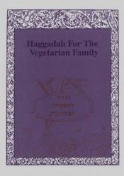 book cover of Haggadah for the Vegetarian Family by Roberta Kalechofsky