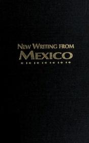 book cover of New Writing from Mexico by Reginald Gibbons