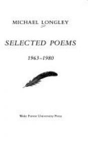 book cover of Selected Poems: 1963-1980 by Michael Longley