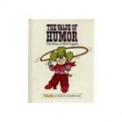 book cover of The value of humor : the story of Will Rogers by Spencer Johnson
