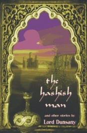 book cover of The Hashish Man and Other Stories by Lord Dunsany