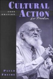 book cover of Cultural Action for Freedom: 2000 (Harvard Educational Review. Monograph Series, No. 1) by Paulo Freire