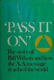 book cover of Pass It On by Alcoholics Anonymous
