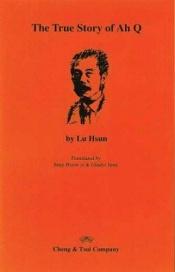 book cover of The True Story of Ah Q by Lu Xun