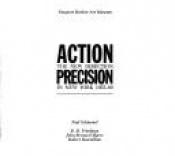 book cover of Action, precision : the new direction in New York, 1955-60 by Paul Schimmel
