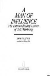 book cover of Man of Influence: Sir Siegmund Warburg, 1902-82 by Jacques Attali