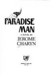 book cover of Paradise Man by Jerome Charyn