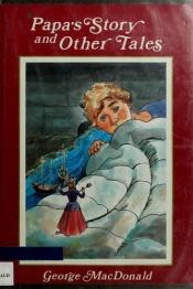 book cover of Papa's story and other tales by George MacDonald