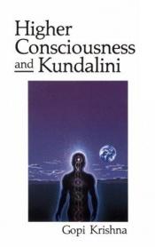 book cover of Higher Consciousness and Kundalini by Gopi Krishna