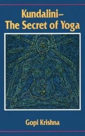 book cover of The secret of yoga by Gopi Krishna
