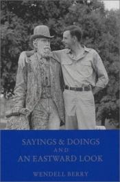 book cover of Sayings & Doings by Wendell Berry