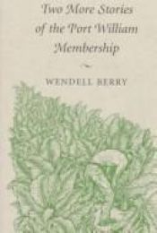 book cover of Two more stories of the Port William membership by Wendell Berry