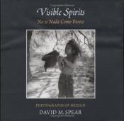 book cover of Visible Spirits by David M. Spear