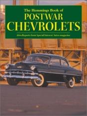 book cover of The Hemmings Book of Postwar Chevrolets (Hemmings Motor News Collector-Car Books) by Terry Ehrich