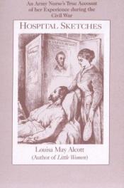 book cover of Hospital Sketches (The Bedford Series in History and Culture) by Louisa May Alcott