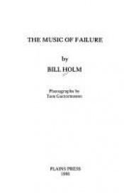 book cover of The Music of Failure by Bill Holm