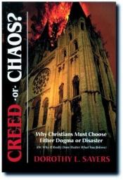 book cover of Creed or chaos? by Dorothy L. Sayers