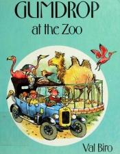 book cover of Gumdrop at the Zoo (Gumdrop little books) by Val Biro