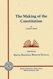 book cover of The Making of the Constitution by Gordon S. Wood