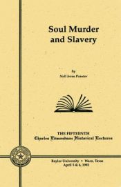 book cover of Soul Murder and Slavery (Charles Edmondson Historical Lectures Series, 15) by Nell Irvin Painter