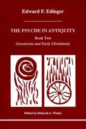 book cover of The psyche in antiquity by Edward F Edinger
