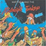 book cover of Matthew and the Midnight Turkeys (Matthew's Midnight Adventure Series) by Allen Morgan