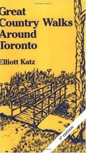 book cover of Great country walks around Toronto : within reach by public transit by Elliott Katz