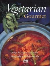 book cover of The Vegetarian Gourmet by Dagmar von Cramm