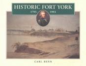 book cover of Historic Fort York, 1793-1993 by Carl Benn