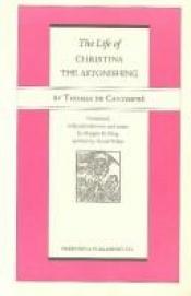 book cover of The Life of Christina Mirabilis by Thomas de Cantimpre