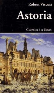 book cover of Astoria: A Novel (Prose Series, No 26) by Robert Viscusi