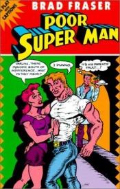 book cover of Poor Super Man : a play with captions by Brad Fraser