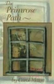 book cover of The Primrose Path by Carol Matas