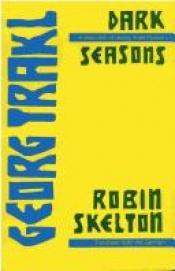 book cover of Dark Seasons: A Selection of Georg Trakl Poems by Georg Trakl
