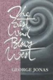 book cover of The East Wind Blows West: New and Selected Poems by George Jonas