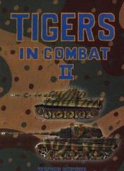 book cover of Tigers In Combat II (Stackpole Military History) (v. 2) by Wolfgang Schneider