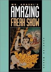 book cover of Mr. Arashi's Amazing Freak Show by Suehiro Maruo