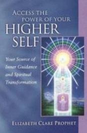book cover of Access the Power of Your Higher Self (Pocket Guides to Practical Spirituality) by Elizabeth Clare Prophet