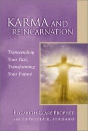 book cover of Karma and Reincarnation: Transcending Your Past, Transforming Your Future (Pocket Guides to Practical Spirituality Serie by Elizabeth Clare Prophet