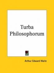book cover of Turba Philosophorum by Arthur Edward Waite