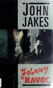 book cover of Johnny Havoc by John Jakes
