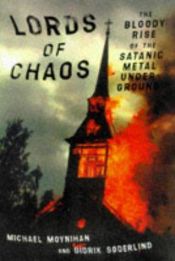 book cover of Lords of Chaos by Michael Moynihan