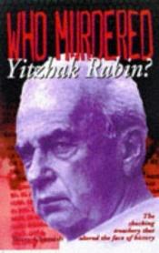 book cover of Who Murdered Yitzhak Rabin? by Barry Chamish