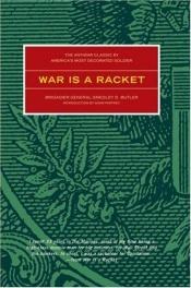 book cover of War Is a Racket by 斯曼得利•巴特勒