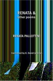 book cover of Renata and Other Poems by Renata Pallottini